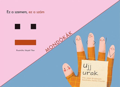 Ez a szemem, ez a szám - Ujj urak (Mondókák)