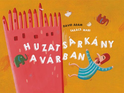 Huzatsárkány a várban